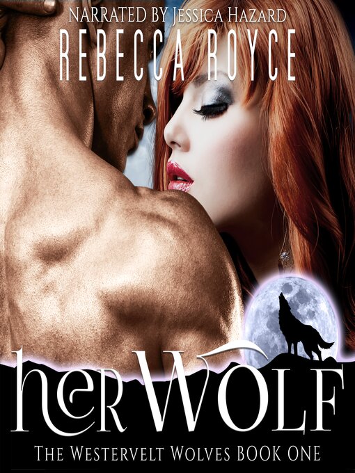 Title details for Her Wolf by Rebecca Royce - Available